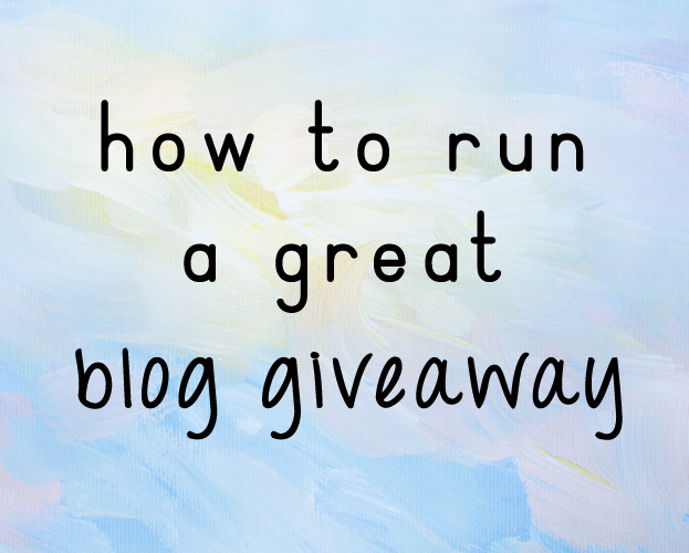 How to Run a Great Blog Giveaway 