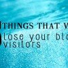5-things-that-will-lose-your-blog-visitors