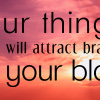 4-things-that-will-attract-brands-to-your-blog