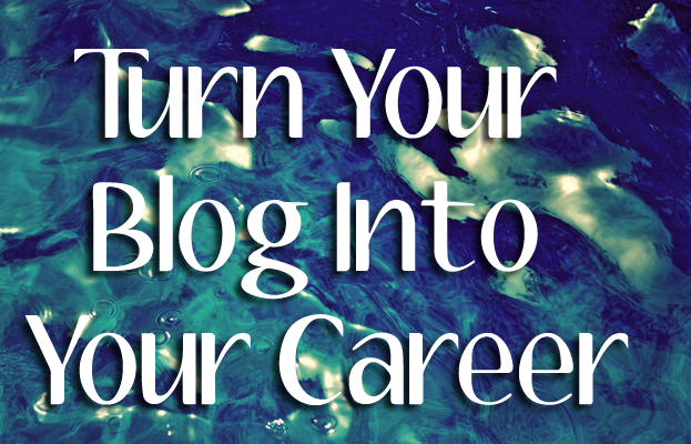 turn your blog into your career