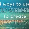 How to Use Old Content to Create New Ideas